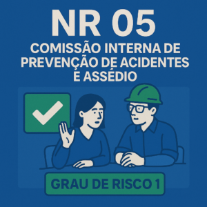 NR 05 - Comissão Interna de Prevenção de Acidentes e Assédio [Grau de Risco 1]