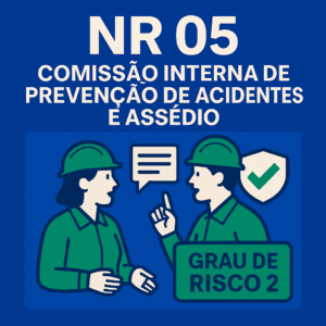 NR 05 - Comissão Interna de Prevenção de Acidentes e Assédio [Grau de Risco 2]