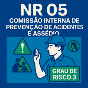 NR 05 - Comissão Interna de Prevenção de Acidentes e Assédio [Grau de Risco 3]