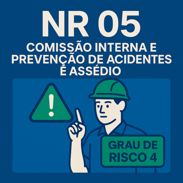 NR 05 - Comissão Interna de Prevenção de Acidentes e Assédio [Grau de Risco 4]
