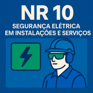 NR 10 - Segurança Elétrica em Instalações e Serviços