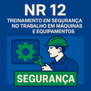 NR 12 - Treinamento em Segurança no Trabalho em Máquinas e Equipamentos