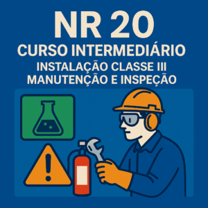 NR 20 - Curso intermediário (Instalação Classe III; Manutenção e inspeção)