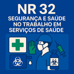 NR 32 - Segurança e Saúde no Trabalho em Serviços de Saúde