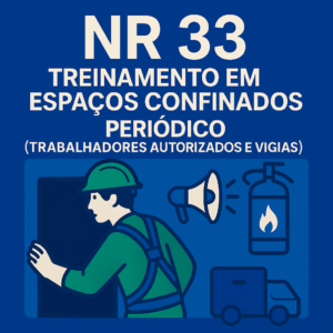 NR 33 - Treinamento em espaços confinados - PERIÓDICO (Trabalhadores Autorizados e Vigias)